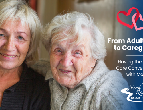 From Adult Child to Caregiver: Having the Home Care Conversation with Mom