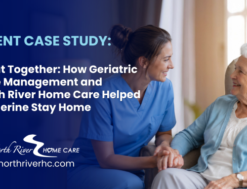 Great Together: How a Geriatric Care Manager and North River Home Care Helped Katherine Stay Home